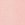 DUSTY PINK